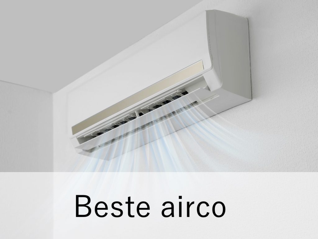 De Beste Airco Kopen In 2024 | Waar Moet Je Rekening Mee Houden?