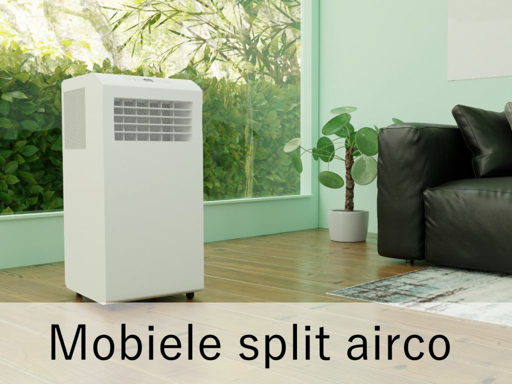 Mobiele split airco Alles wat je moet weten over deze airco 2024